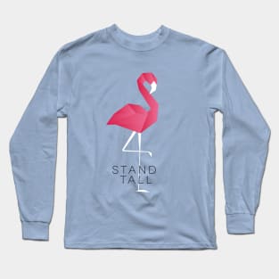 Stand Tall Flamingo Long Sleeve T-Shirt